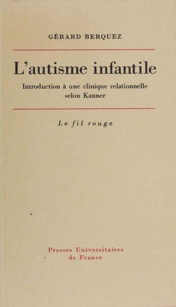 Couverture du livre « L'autisme infantile » de Gerard Berquez aux éditions Puf