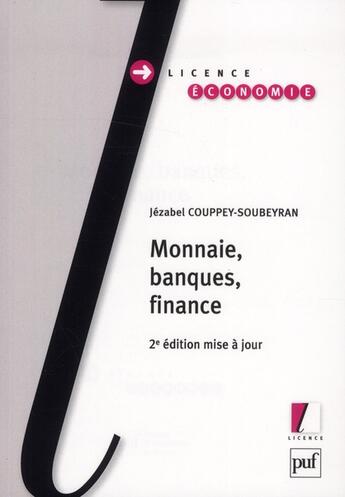 Couverture du livre « Monnaie, banques, finance (2e édition) » de Jezabel Couppey Soubeyran aux éditions Puf