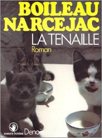 Couverture du livre « La tenaille » de Boileau-Narcejac aux éditions Denoel