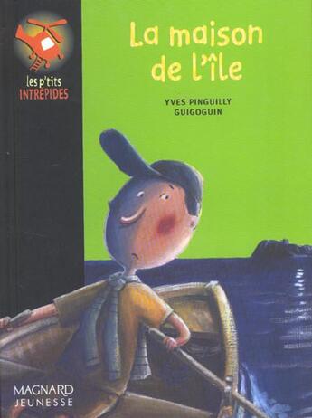 Couverture du livre « La Maison Dans L'Ile » de Yves Pinguilly et Guy Lillo aux éditions Magnard