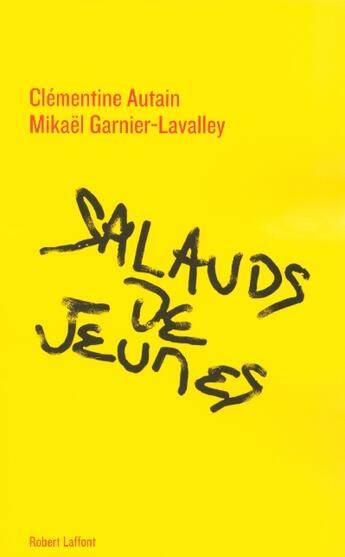 Couverture du livre « Salauds de jeunes » de Autain aux éditions Robert Laffont