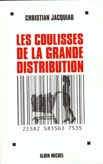 Couverture du livre « Les coulisses de la grande distribution » de Jacquiau-C aux éditions Albin Michel