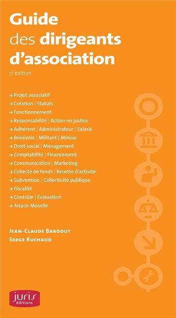 Couverture du livre « Guide des dirigeants d'association (5e édition) » de J.C. Bardout et Ruchaud aux éditions Juris Editions