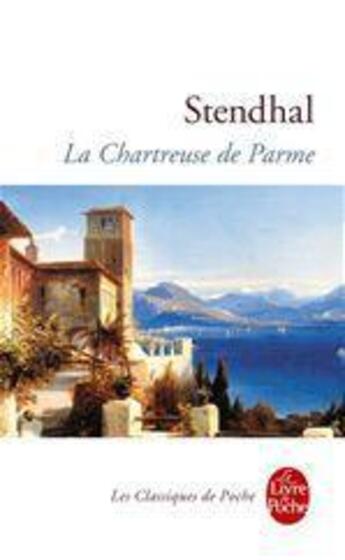 Couverture du livre « La Chartreuse de Parme » de Stendhal aux éditions Le Livre De Poche