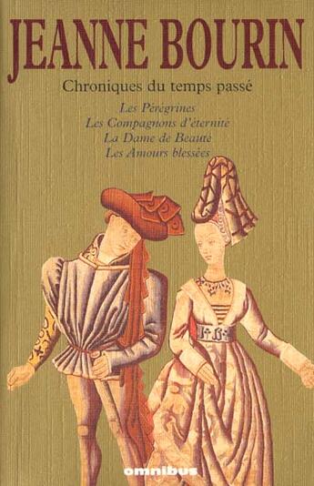 Couverture du livre « Chronique du temps passe tome 2 » de Jeanne Bourin aux éditions Omnibus
