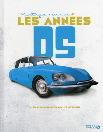 Couverture du livre « Les années DS » de  aux éditions Solar