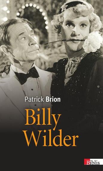 Couverture du livre « Billy Wilder » de Patrick Brion aux éditions Cnrs