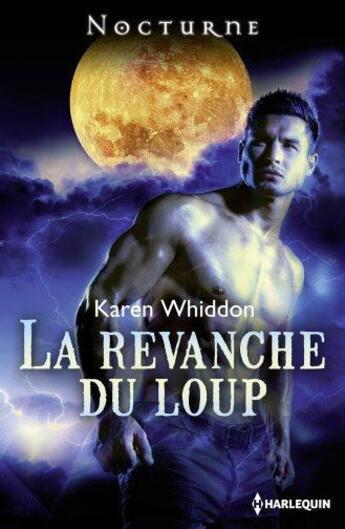 Couverture du livre « La revanche du loup » de Karen Whiddon aux éditions Harlequin