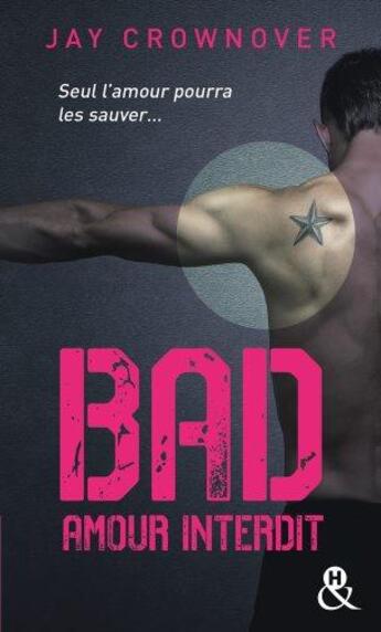 Couverture du livre « Bad Tome 1 ; amour interdit » de Jay Crownover aux éditions Harlequin