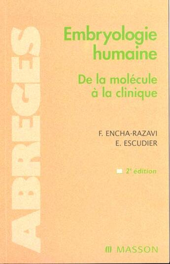 Couverture du livre « Embryologie Humaine ; De La Molecule A La Clinique » de Feretche Encha-Razavi aux éditions Elsevier-masson