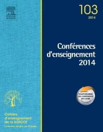 Couverture du livre « Conférences d'enseignement 2014 » de Denis Huten et Patricia Thoreux et Remi Kohler aux éditions Elsevier-masson