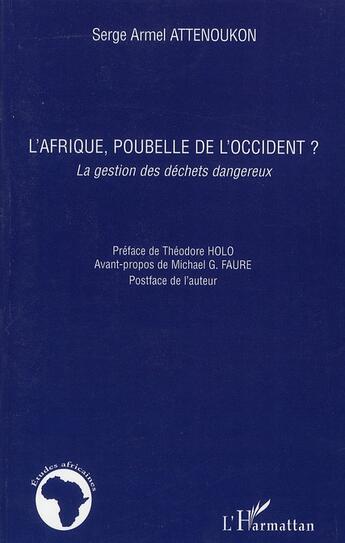 Couverture du livre « L'Afrique, poubelle de l'occident ? la gestion des déchets dangereux » de Serge Armel Attenoukon aux éditions L'harmattan