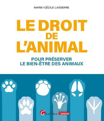 Couverture du livre « Le droit de l'animal : Pour préserver le bien-être des animaux » de Marie-Cecile Lasserre aux éditions Gualino