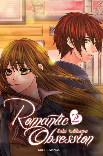 Couverture du livre « Romantic obsession Tome 2 » de Saki Aikawa aux éditions Soleil