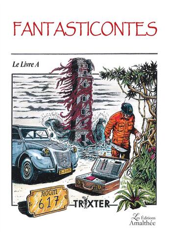 Couverture du livre « Fantasticontes » de Trixter aux éditions Amalthee