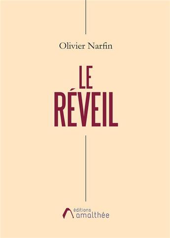 Couverture du livre « Le réveil » de Olivier Narfin aux éditions Amalthee