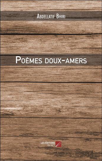 Couverture du livre « Poèmes doux-amers » de Abdellatif Bhiri aux éditions Editions Du Net