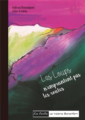 Couverture du livre « Les loups n'empruntent pas les routes » de Valerie Bonenfant aux éditions Books On Demand