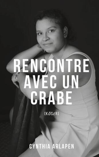 Couverture du livre « Rencontre avec un crabe » de Cynthia Arlapen aux éditions Books On Demand