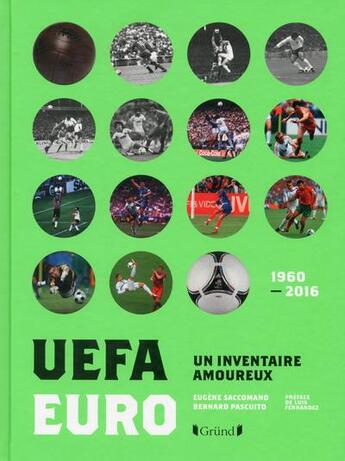 Couverture du livre « Euro-UEFA ; un inventaire amoureux » de Bernard Pascuito et Eugene Saccomano aux éditions Grund