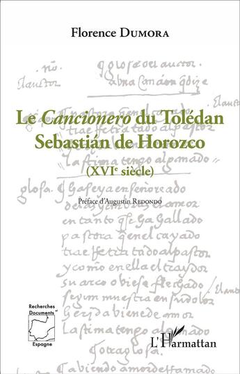 Couverture du livre « Le cancionero du toledan - sebastian de horozco - (xvie siecle) » de Dumora Florence aux éditions L'harmattan