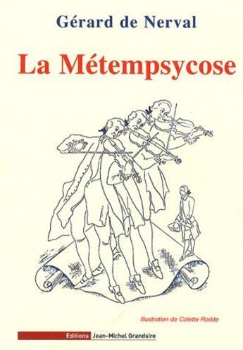 Couverture du livre « Le métempsycose » de Gerard De Nerval aux éditions Jmg