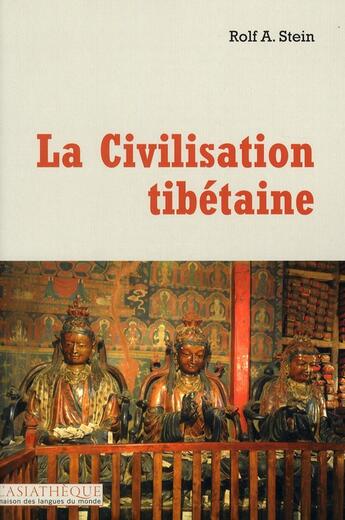 Couverture du livre « La civilisation tibétaine (2e édition) » de Stein Rolf A. aux éditions Asiatheque