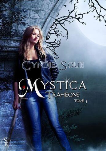 Couverture du livre « Mystica t.1 ; trahisons » de Cyndie Soue aux éditions Sharon Kena