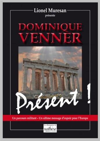 Couverture du livre « Dominique venner present ! » de  aux éditions Synthese Nationale