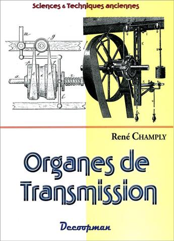 Couverture du livre « Organes de transmission » de René Champly aux éditions Decoopman