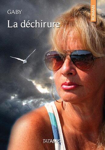 Couverture du livre « La déchirure » de Gaby aux éditions Tatamis