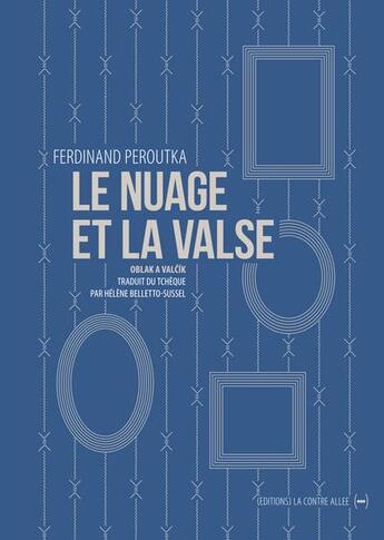 Couverture du livre « Le nuage et la valse » de Ferdinand Peroutka aux éditions La Contre Allee