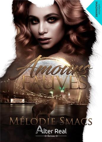 Couverture du livre « AMOURS FAUVES » de Smacs Melodie aux éditions Alter Real