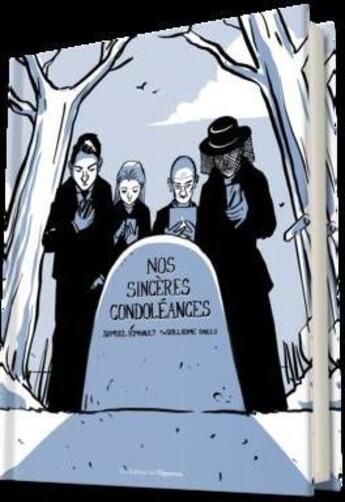 Couverture du livre « Nos sincères condoléances » de Guillaume Bailly et Samuel Rimbault aux éditions L'opportun