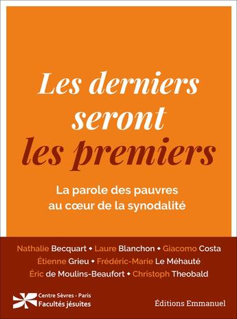 Couverture du livre « Les derniers seront les premiers : la parole des pauvres au coeur de la synodalité » de  aux éditions Emmanuel