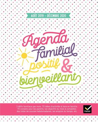 Couverture du livre « Agenda familial positif et bienveillant ; août 2019 à décembre 2020 (édition 2019/2020) » de Florence Millot aux éditions Hatier