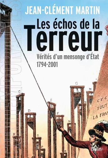 Couverture du livre « Les échos de la Terreur ; vérités d'un mensonge d'Etat (1794-2001) » de Jean-Clement Martin aux éditions Belin