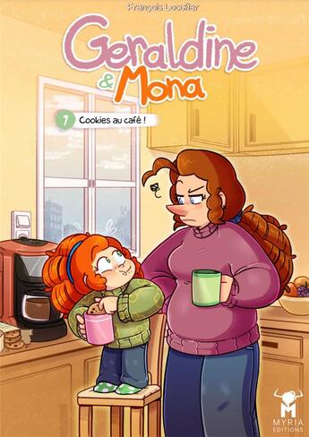 Couverture du livre « Cookies au café ! Tome 1 : Géraldine & Mona » de Francois Locufier aux éditions Myria Editions