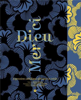 Couverture du livre « Dieu merci : expressions catholiques africaines et créoles » de Benjamin Vanderlick et Valerie Aubourg aux éditions Libel