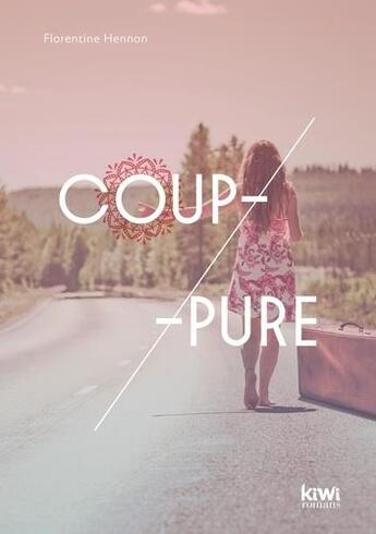 Couverture du livre « Coup-pure » de Florentine Hennon aux éditions Kiwi Romans