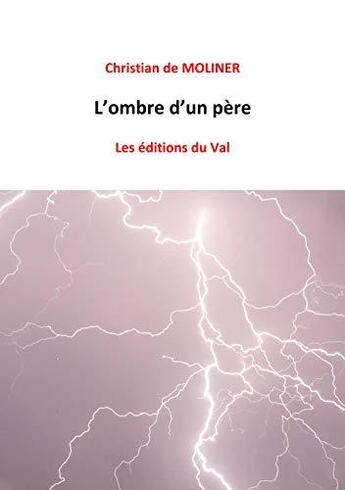 Couverture du livre « L'ombre d'un père » de De Moliner Christian aux éditions Du Val