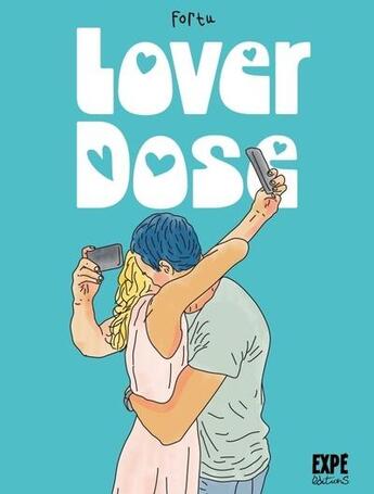 Couverture du livre « Lover dose » de Fortu aux éditions Expe Editions