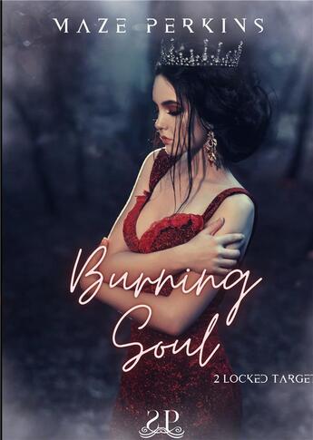 Couverture du livre « Burning Soul : Locked Target » de Perkins Maze aux éditions Sinner Publishing