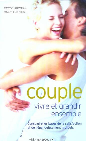 Couverture du livre « Couple ; Vivre Et Grandir Ensemble » de P Howell et R Jones aux éditions Marabout