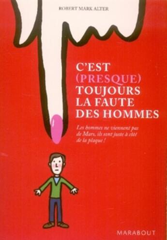 Couverture du livre « C'est presque toujours la faute des hommes » de Robert Mark Alter aux éditions Marabout