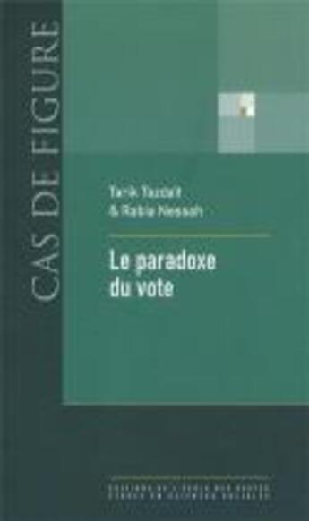 Couverture du livre « Le paradoxe du vote » de Tarik Tazdait et Rabia Nessah aux éditions Ehess