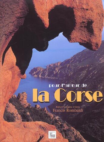 Couverture du livre « Pour l amour de la corse relie » de Colonna D'Istri aux éditions Creations Du Pelican