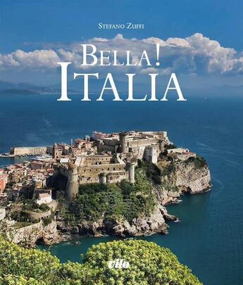 Couverture du livre « Bella ! Italia » de Stefano Zuffi aux éditions Vilo