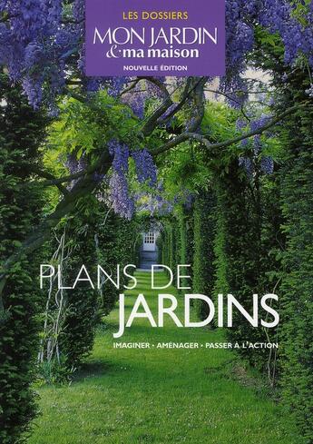 Couverture du livre « Plans de jardins ; imaginer, aménager, passer à l'action » de  aux éditions Glenat