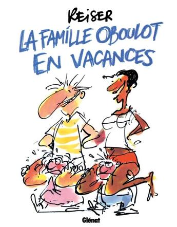 Couverture du livre « La famille Oboulot en vacances » de Reiser aux éditions Glenat